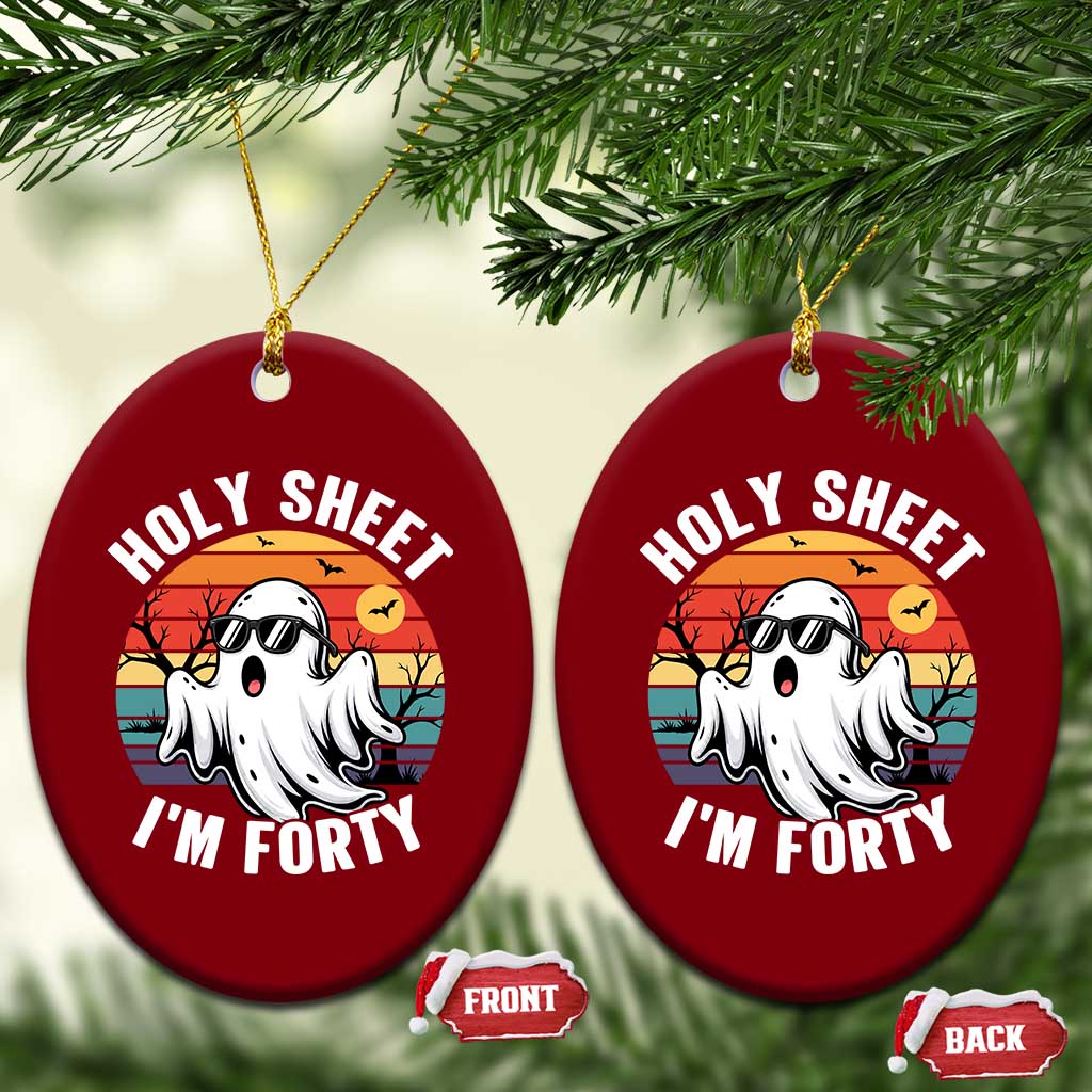 40th Birthday Halloween Ghost Ceramic Ornament Holy Sheet I'm Forty TS14 Print Your Wear