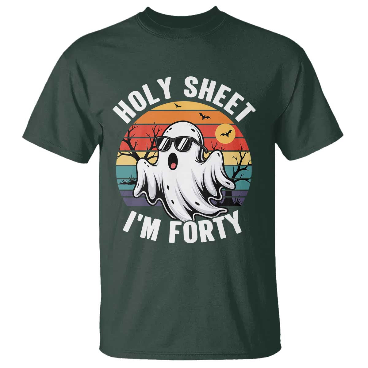 40th Birthday Halloween Ghost T Shirt Holy Sheet I'm Forty TS14 Dark Forest Green Print Your Wear