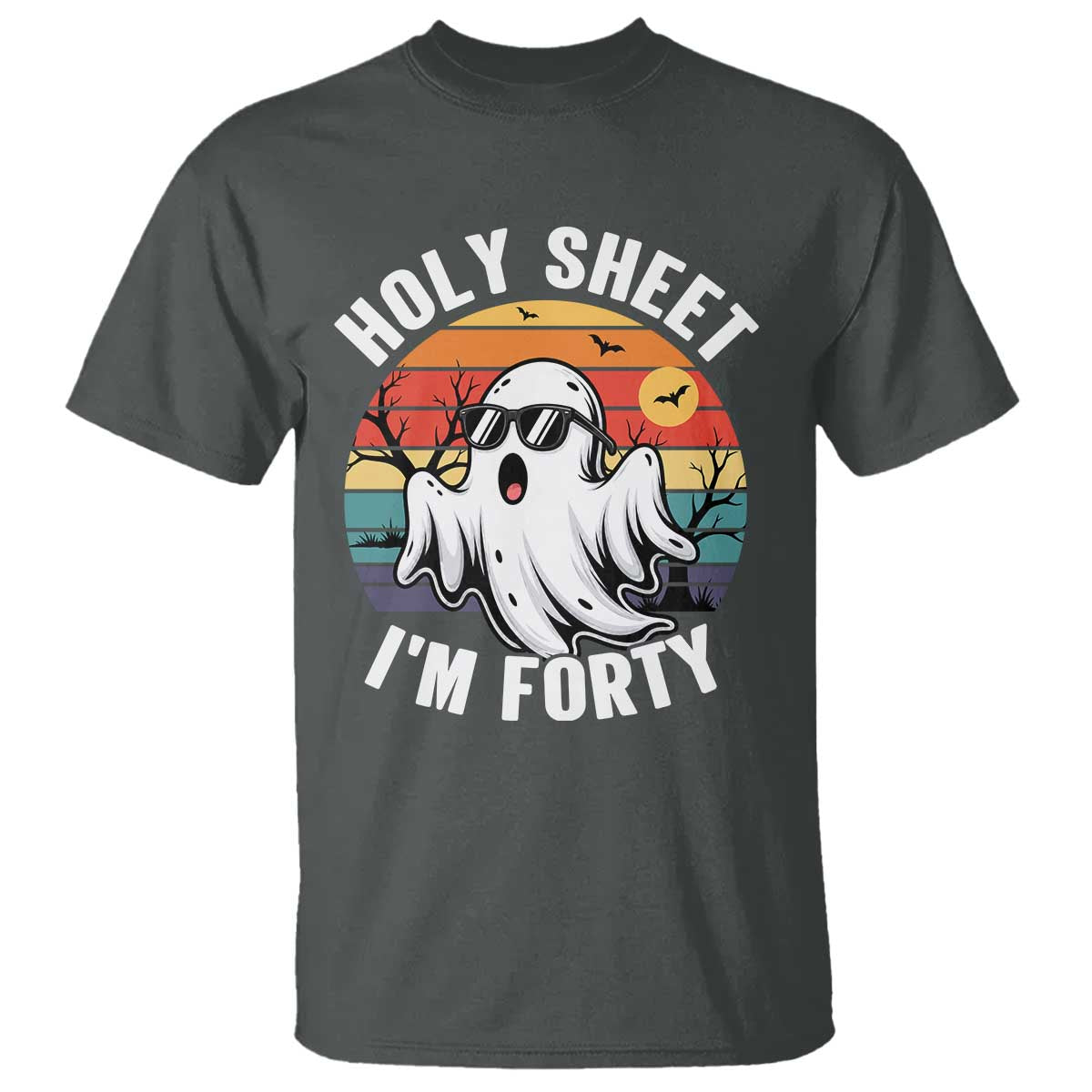 40th Birthday Halloween Ghost T Shirt Holy Sheet I'm Forty TS14 Dark Heather Print Your Wear