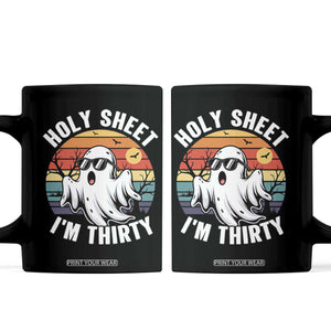 30th Birthday Halloween Ghost Coffee Mug Holy Sheet I'm Thirty TS14 Black Print Your Wear