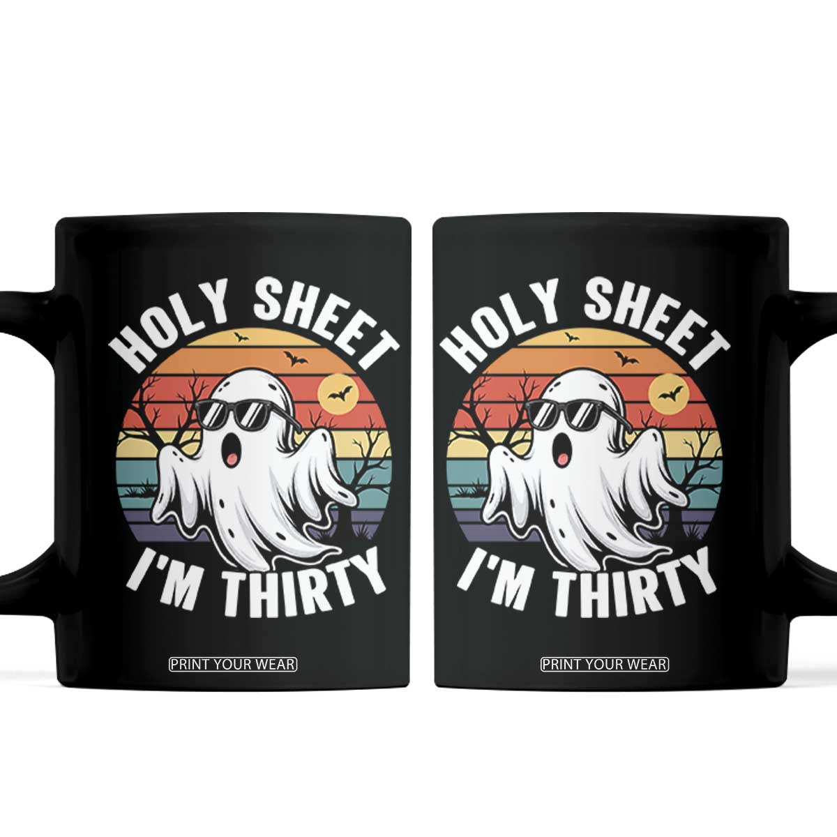 30th Birthday Halloween Ghost Coffee Mug Holy Sheet I'm Thirty TS14 Black Print Your Wear