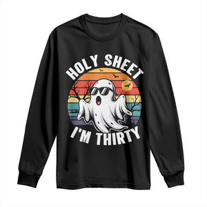 30th Birthday Halloween Ghost Long Sleeve Shirt Holy Sheet I'm Thirty TS14 Black Print Your Wear