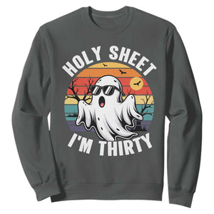 30th Birthday Halloween Ghost Sweatshirt Holy Sheet I'm Thirty TS14 Dark Heather Print Your Wear