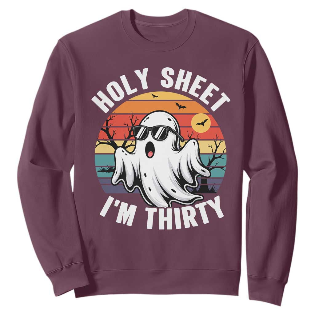 30th Birthday Halloween Ghost Sweatshirt Holy Sheet I'm Thirty TS14 Maroon Print Your Wear