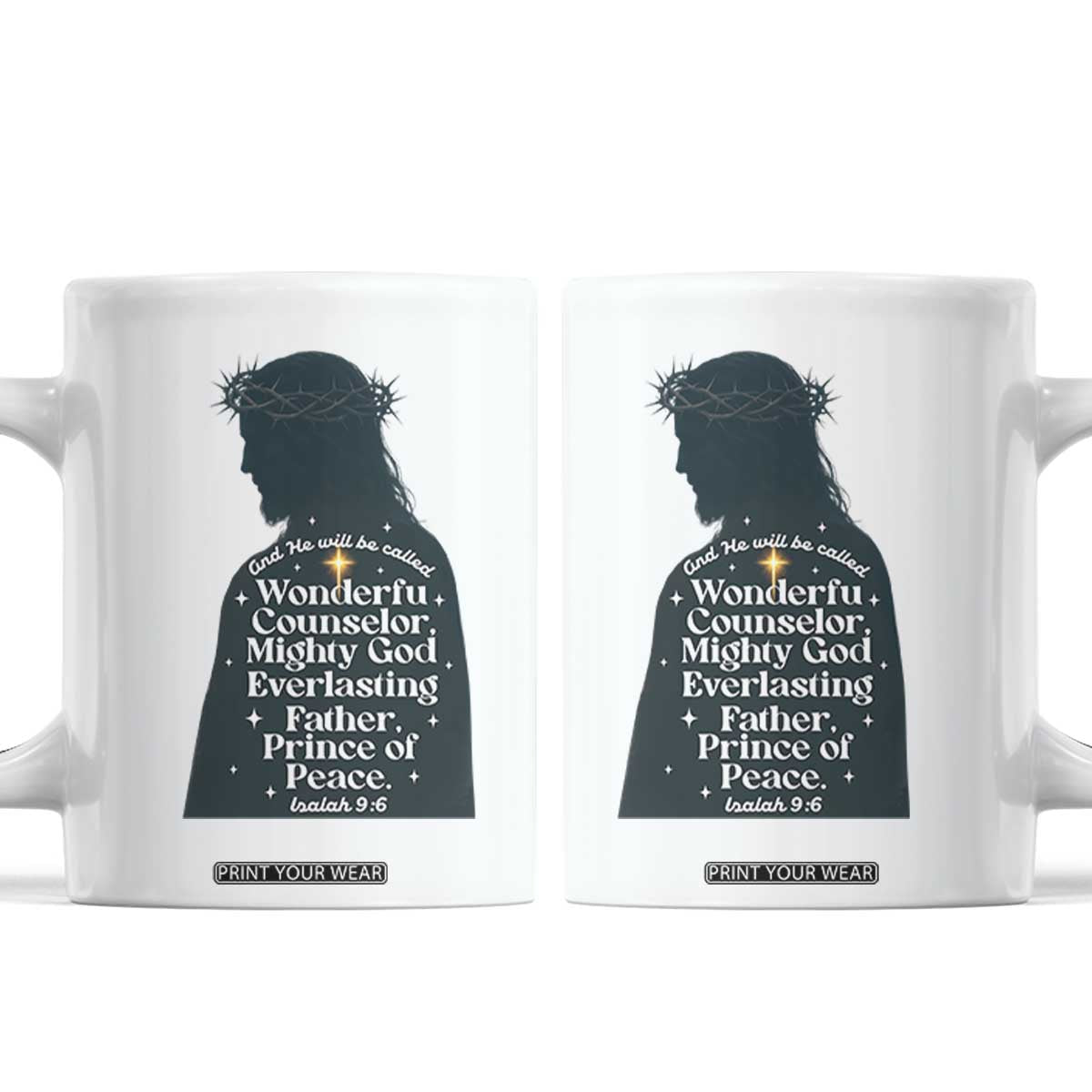 Christian Jesus Coffee Mug Cross Bible Verse Inspirational Isalah 9:6 TS14 White Print Your Wear