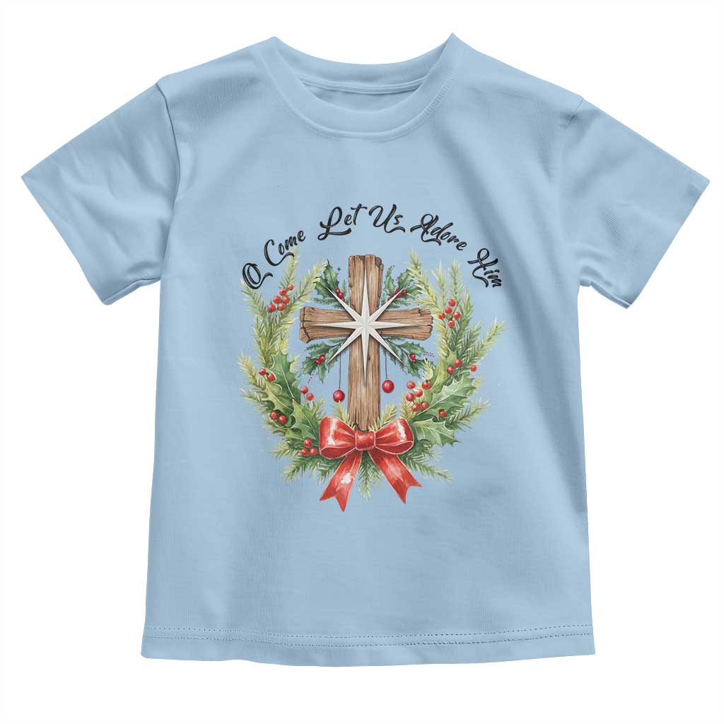 Cross Christmas Toddler T Shirt O Come Let Us Adove Him TS14 Light Blue Print Your Wear