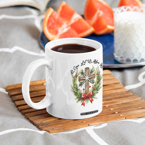 Cross Christmas Coffee Mug O Come Let Us Adove Him TS14 Print Your Wear