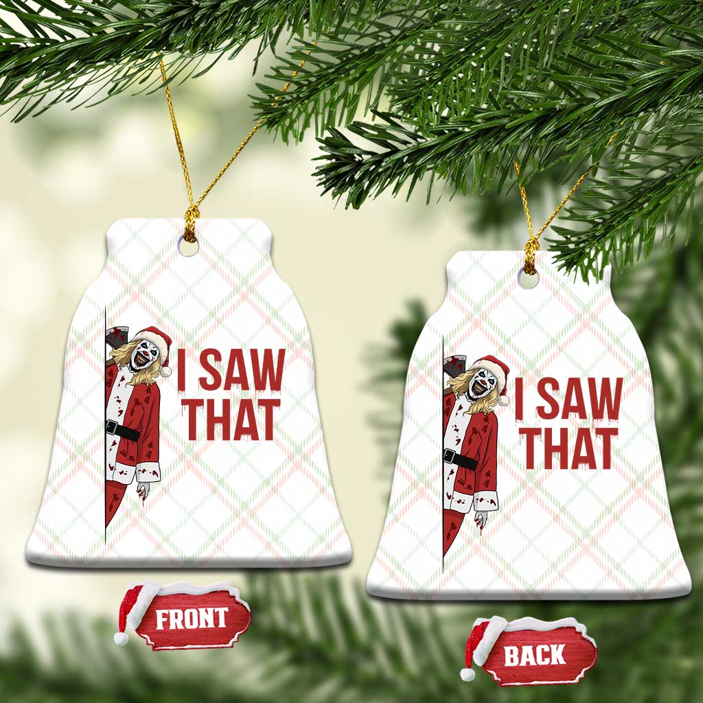 Terrifier Santa Christmas Movie Ceramic Ornament I Saw That Meme TS14 Print Your Wear