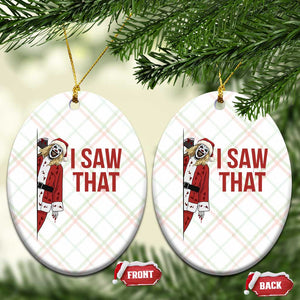 Terrifier Santa Christmas Movie Ceramic Ornament I Saw That Meme TS14 Print Your Wear