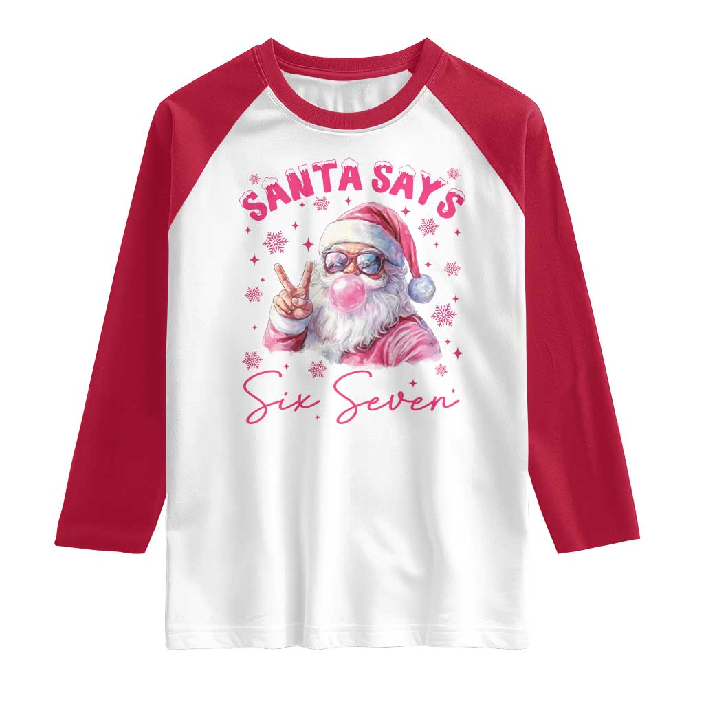 67 Six Seven Pink Santa Christmas Meme Raglan Shirt TS14 White Red Print Your Wear