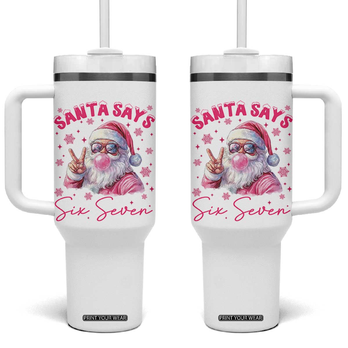 67 Six Seven Pink Santa Christmas Meme Tumbler With Handle TS14 One Size: 40 oz White Print Your Wear