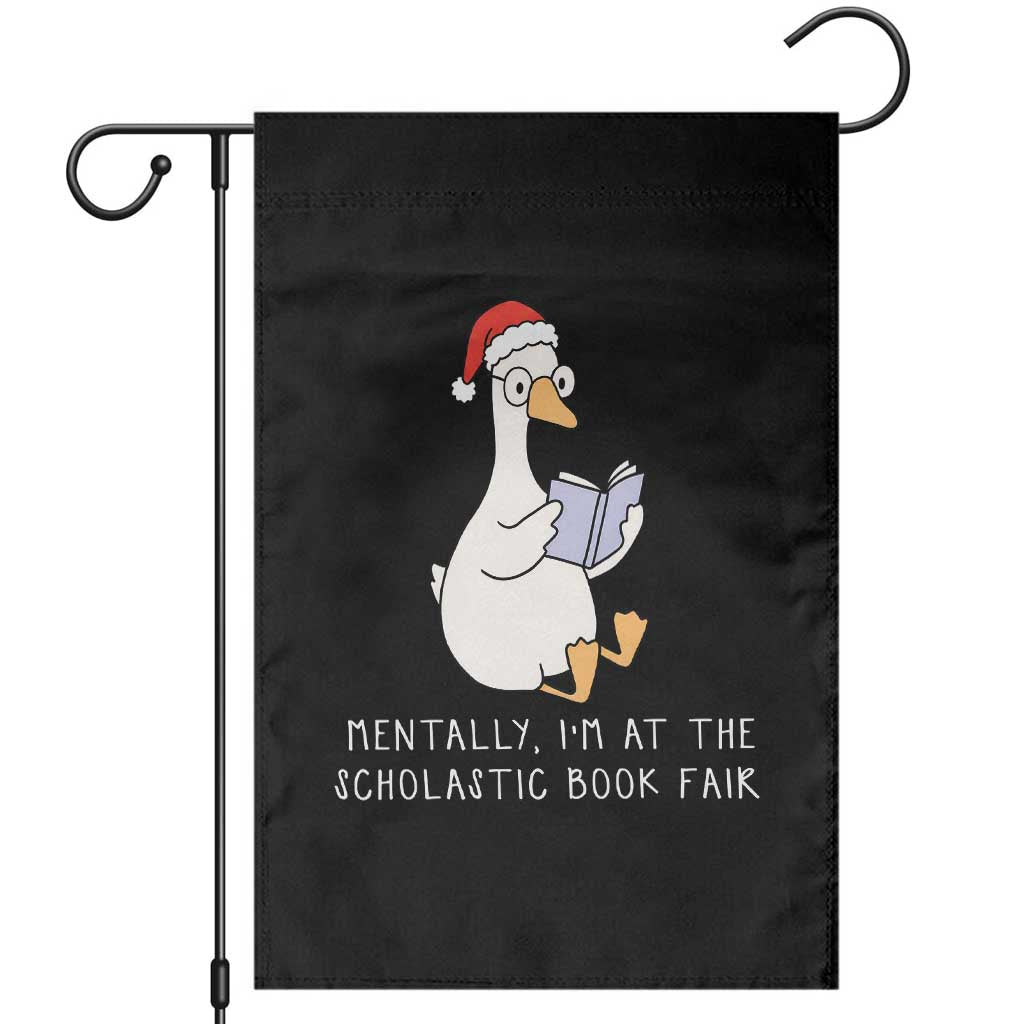 Silly Goose Bookish Christmas Garden Flag Mentally I Am At The Scholastic Book Fair TS14 Black Print Your Wear