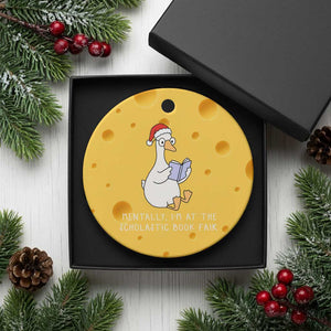 Silly Goose Bookish Christmas Ceramic Ornament Mentally I Am At The Scholastic Book Fair TS14 1pc Yellow Cheese Print Your Wear