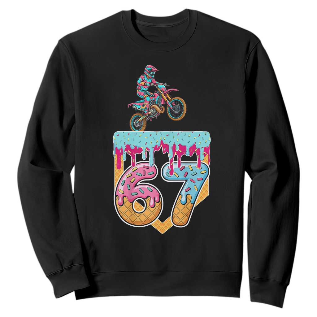 67 Six Seven Meme Sweatshirt Funny Dirt Bike Motocross Ice Cream Drip TS14 Black Print Your Wear