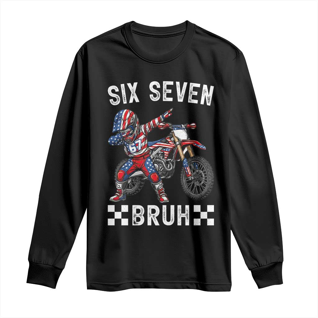 67 Bruh Meme Long Sleeve Shirt Funny Six Seven Dirt Bike Patriotic American Flag TS14 Black Print Your Wear