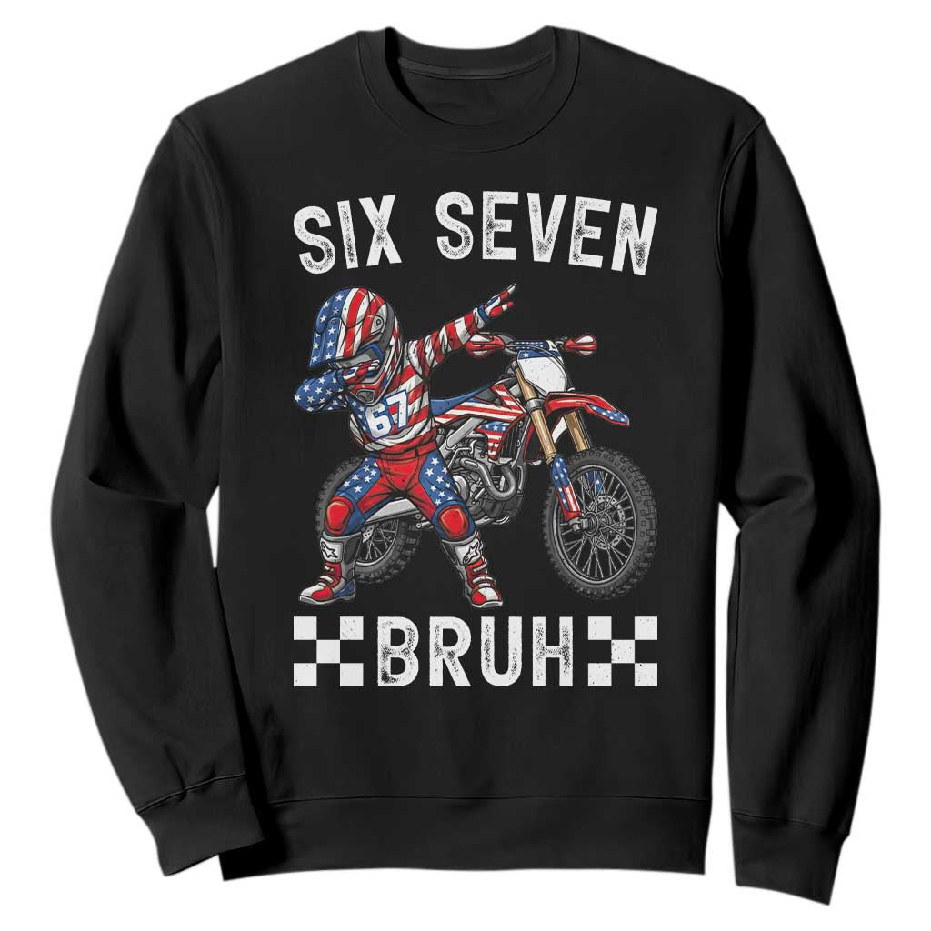 67 Bruh Meme Sweatshirt Funny Six Seven Dirt Bike Patriotic American Flag TS14 Black Print Your Wear