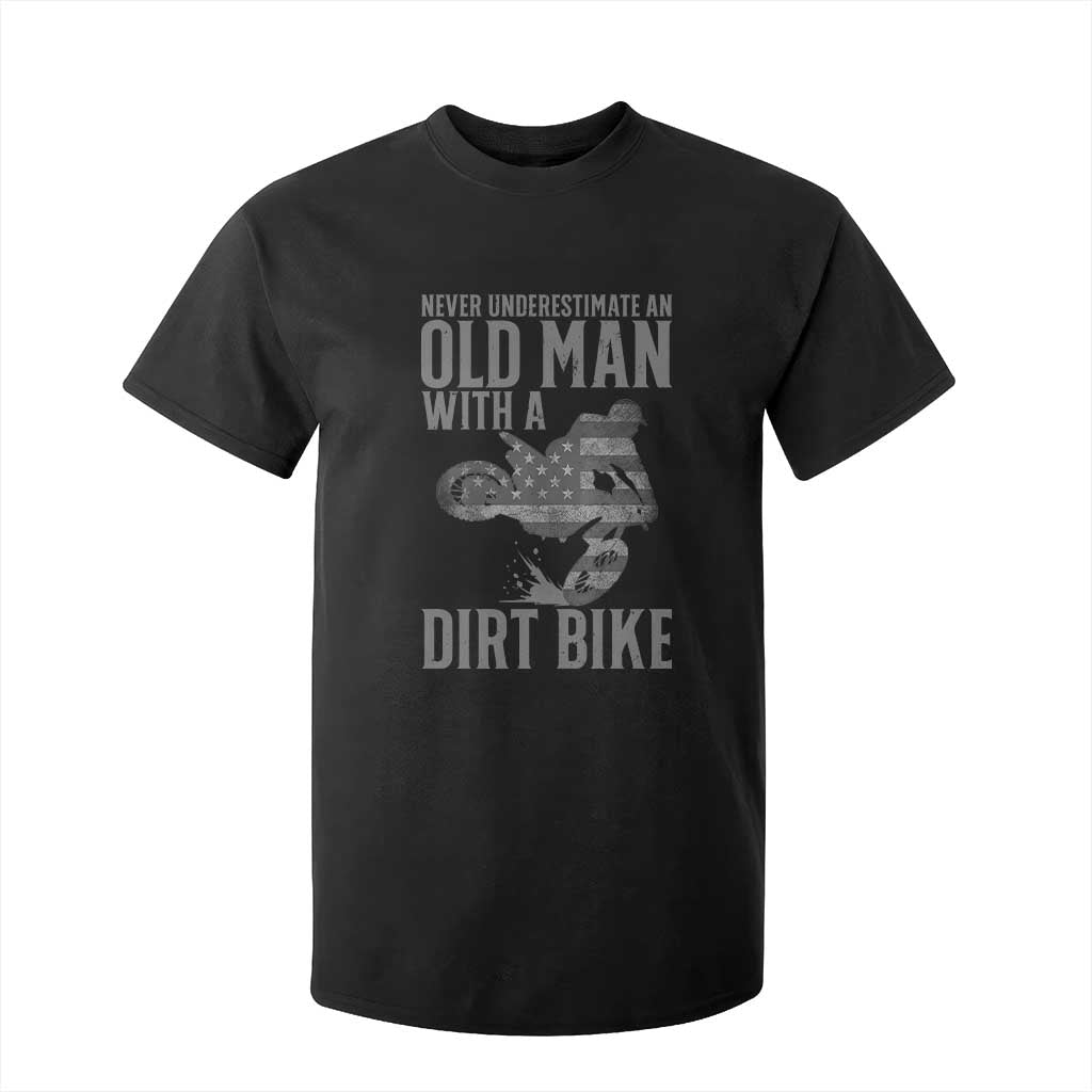 Funny Dirt Bike Motocross T Shirt For Kid Never Underestimate An Old Man With A Dirt Bike Motocross TS14 Black Print Your Wear