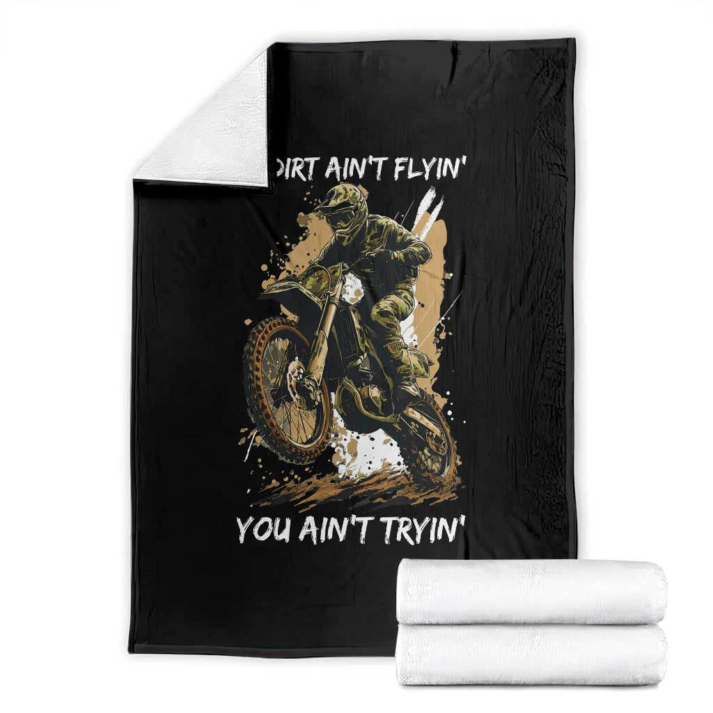 Dirt Bike Motocross Camo Throw Blanket If Dirt Ain't Flyin You Ain't Tryin TS14 Black Print Your Wear