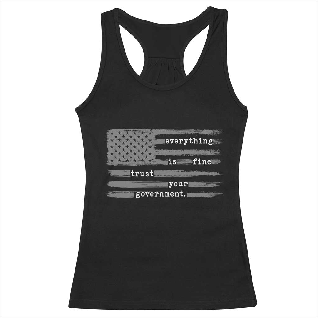 Everything is Fine Trust Your Government Racerback Tank Top Funny Political Sarcastic American Flag TS14 Black Print Your Wear