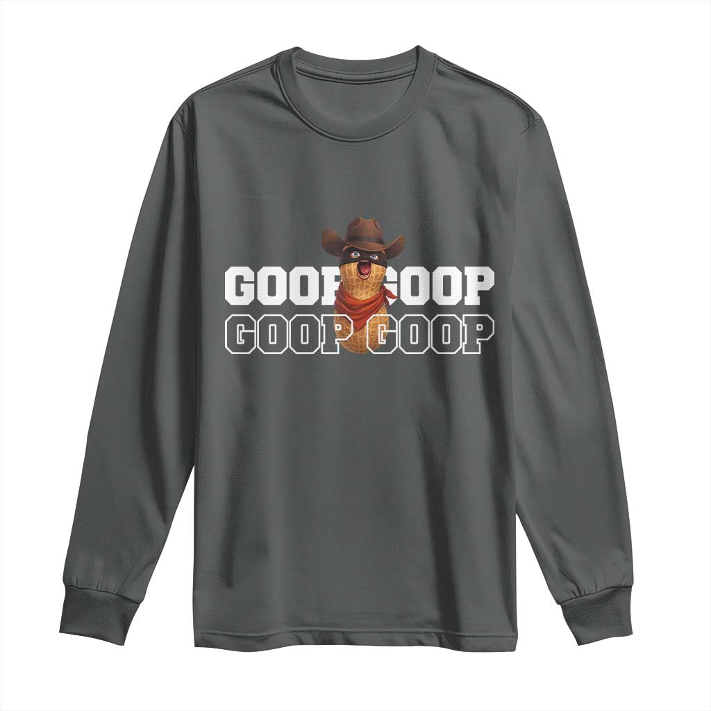 Funny Burnt Peanut Goop Long Sleeve Shirt Internet Viral Meme Trendy TS14 Dark Heather Print Your Wear