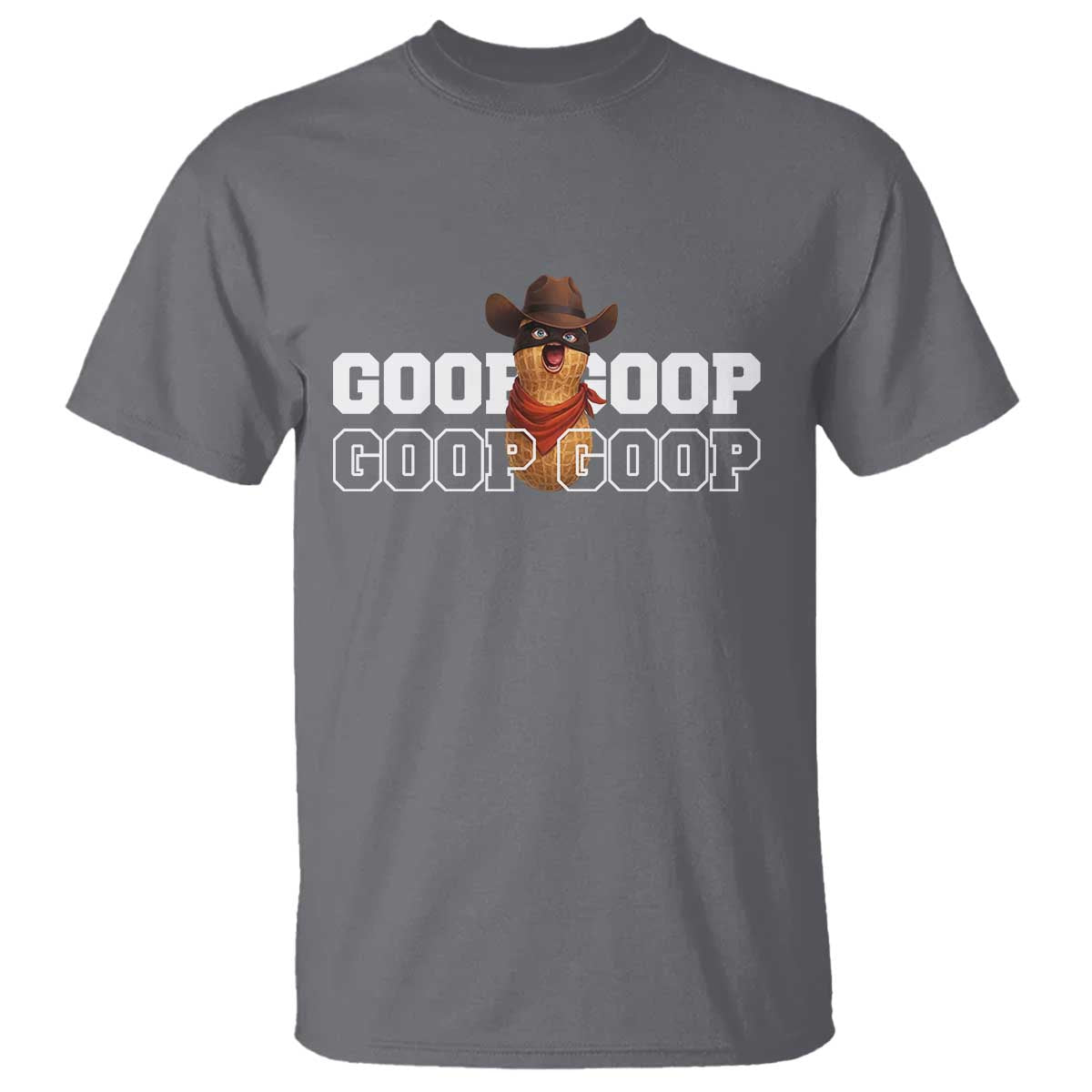 Funny Burnt Peanut Goop T Shirt Internet Viral Meme Trendy TS14 Charcoal Print Your Wear