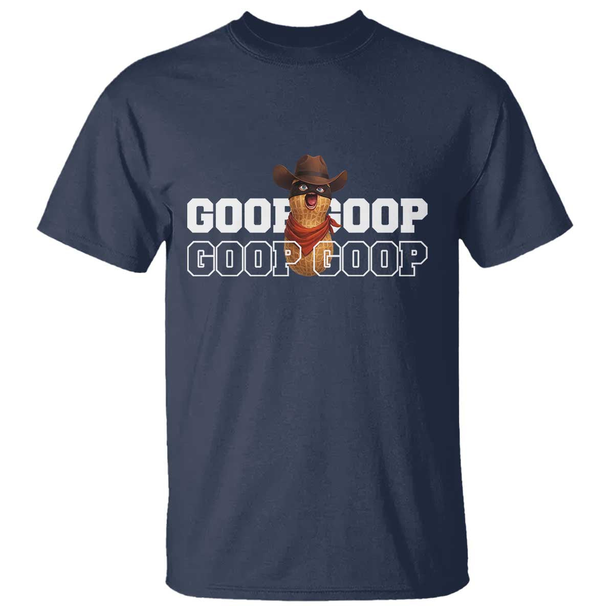 Funny Burnt Peanut Goop T Shirt Internet Viral Meme Trendy TS14 Navy Print Your Wear