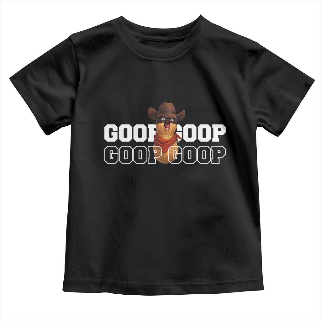 Funny Burnt Peanut Goop Toddler T Shirt Internet Viral Meme Trendy TS14 Black Print Your Wear