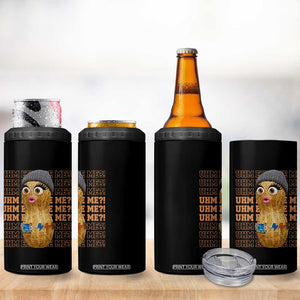 Funny Burnt Peanut Goop 4 in 1 Can Cooler Tumbler Uhm Excuse Me TS14 Print Your Wear