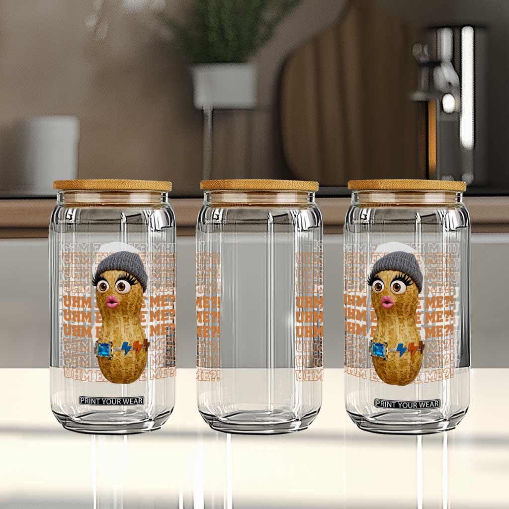 Funny Burnt Peanut Goop Glass Can Uhm Excuse Me TS14 Print Your Wear