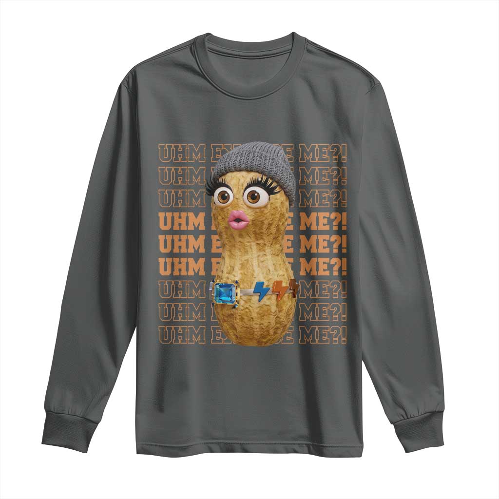 Funny Burnt Peanut Goop Long Sleeve Shirt Uhm Excuse Me TS14 Dark Heather Print Your Wear