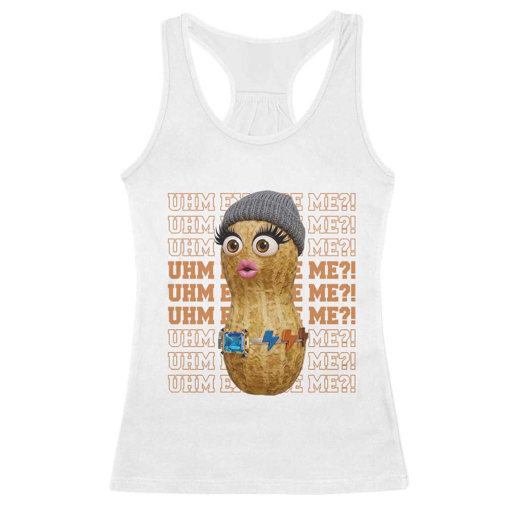 Funny Burnt Peanut Goop Racerback Tank Top Uhm Excuse Me TS14 White Print Your Wear