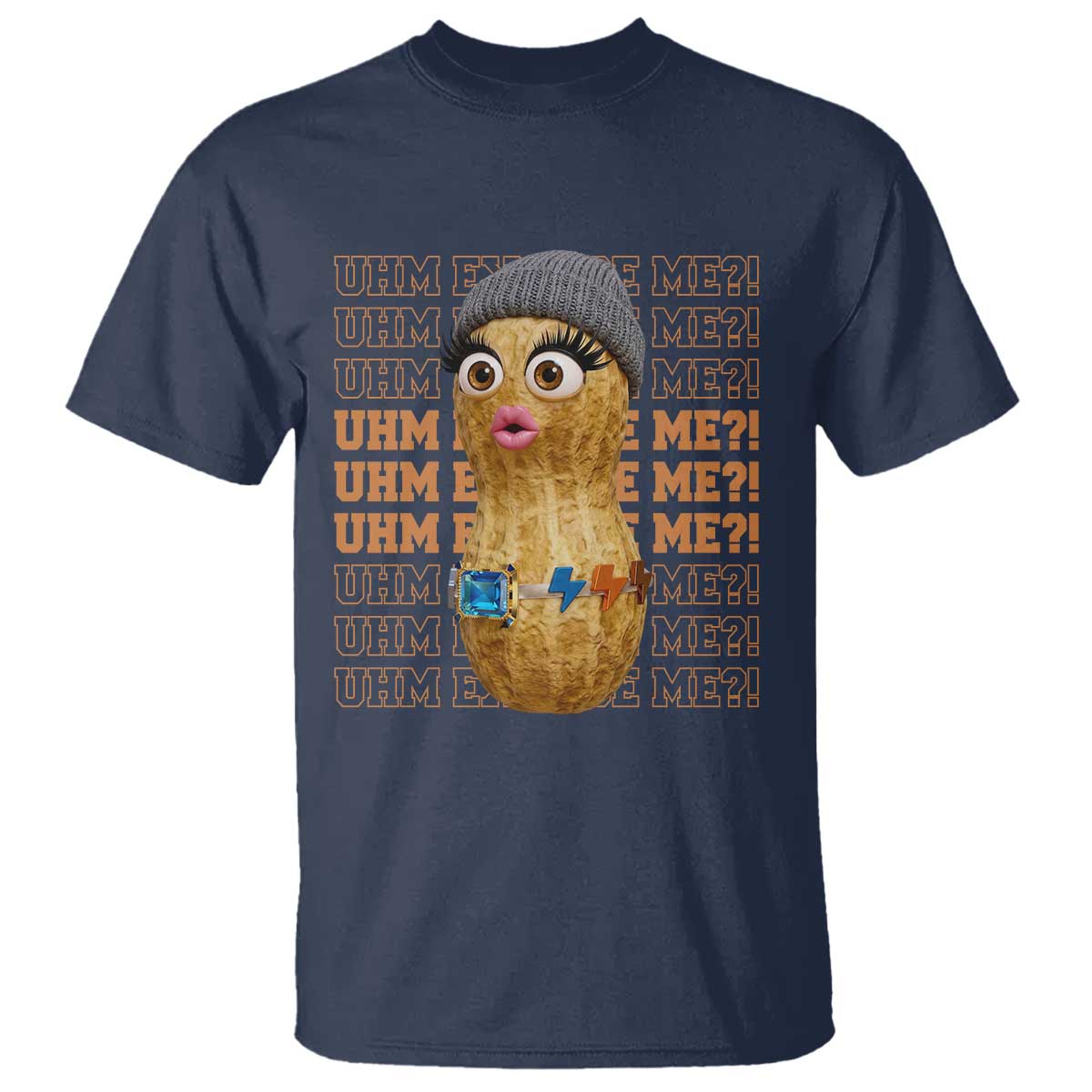 Funny Burnt Peanut Goop T Shirt Uhm Excuse Me TS14 Navy Print Your Wear