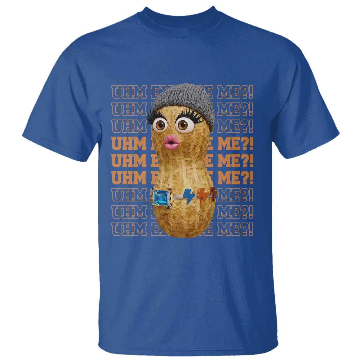 Funny Burnt Peanut Goop T Shirt Uhm Excuse Me TS14 Royal Blue Print Your Wear