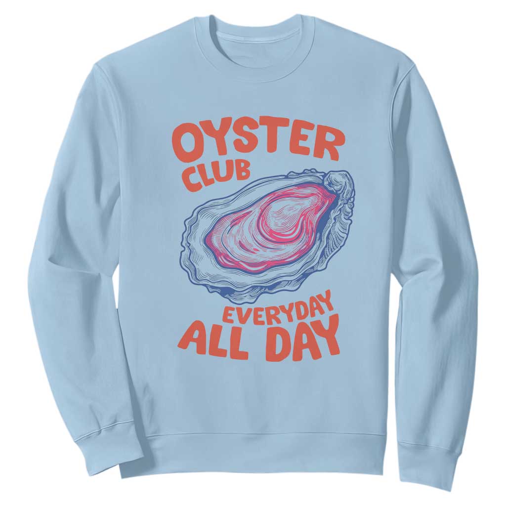 Oyster Club Sweatshirt Retro Summer Beach Vacation Gift TS14 Light Blue Print Your Wear