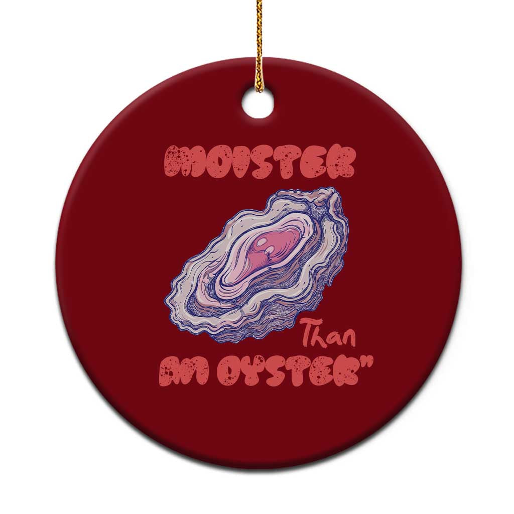 Moister Than An Oyster Ceramic Ornament Funny Inappropriate Adult Humor TS14 1pc Red Print Your Wear
