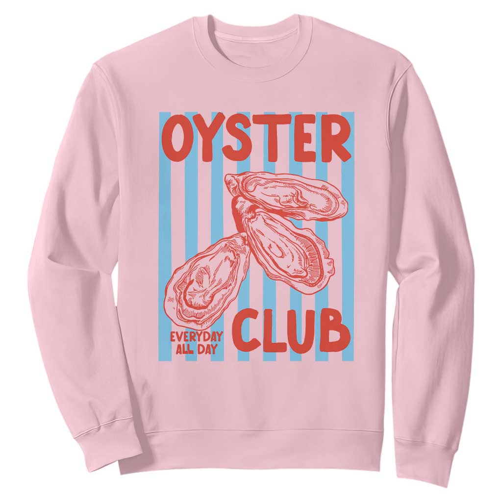 Oyster Club Sweatshirt Coastal Girls Trip Beach Vacation Gift TS14 Light Pink Print Your Wear