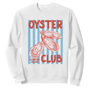 Oyster Club Sweatshirt Coastal Girls Trip Beach Vacation Gift TS14 White Print Your Wear