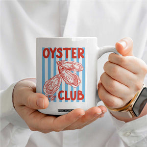 Oyster Club Coffee Mug Coastal Girls Trip Beach Vacation Gift TS14 Print Your Wear