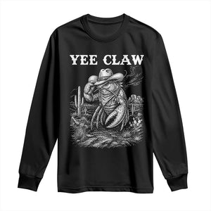 Yee Claw Lobster Long Sleeve Shirt Funny Crawfish Western Meme TS14 Black Print Your Wear
