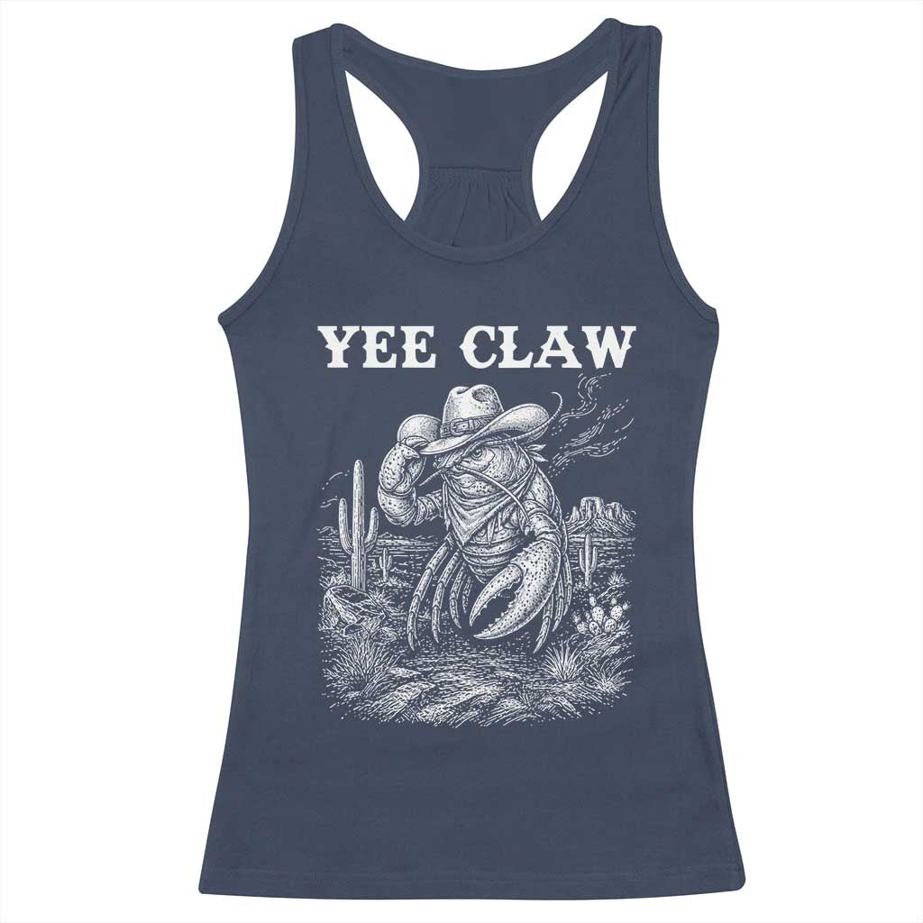 Yee Claw Lobster Racerback Tank Top Funny Crawfish Western Meme TS14 Navy Print Your Wear