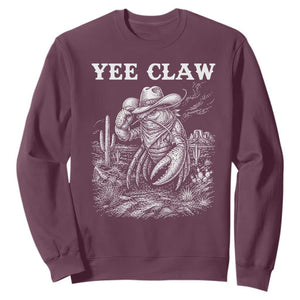 Yee Claw Lobster Sweatshirt Funny Crawfish Western Meme TS14 Maroon Print Your Wear