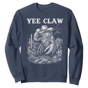 Yee Claw Lobster Sweatshirt Funny Crawfish Western Meme TS14 Navy Print Your Wear