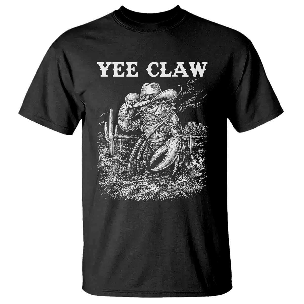 Yee Claw Lobster T Shirt Funny Crawfish Western Meme TS14 Black Print Your Wear