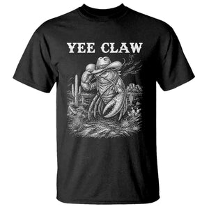 Yee Claw Lobster T Shirt Funny Crawfish Western Meme TS14 Black Print Your Wear