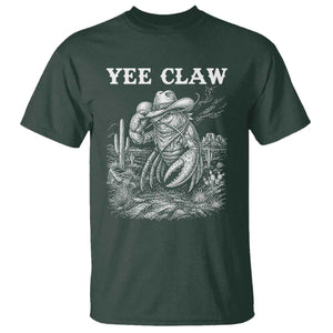 Yee Claw Lobster T Shirt Funny Crawfish Western Meme TS14 Dark Forest Green Print Your Wear