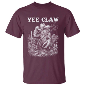 Yee Claw Lobster T Shirt Funny Crawfish Western Meme TS14 Maroon Print Your Wear
