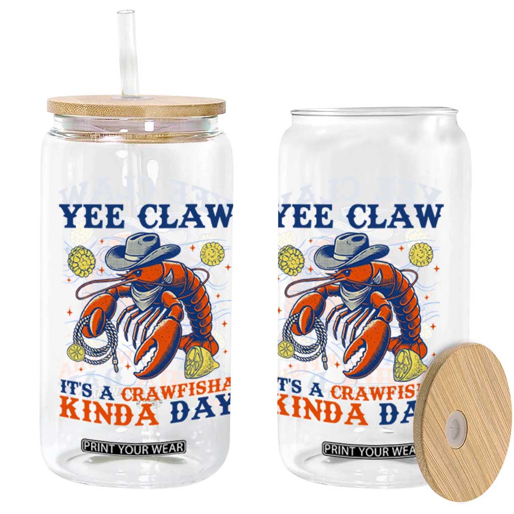 Yee Claw Lobster Glass Can It's a Crawfish Kinda Day Summer Beach Vaction Gift TS14 Print Your Wear