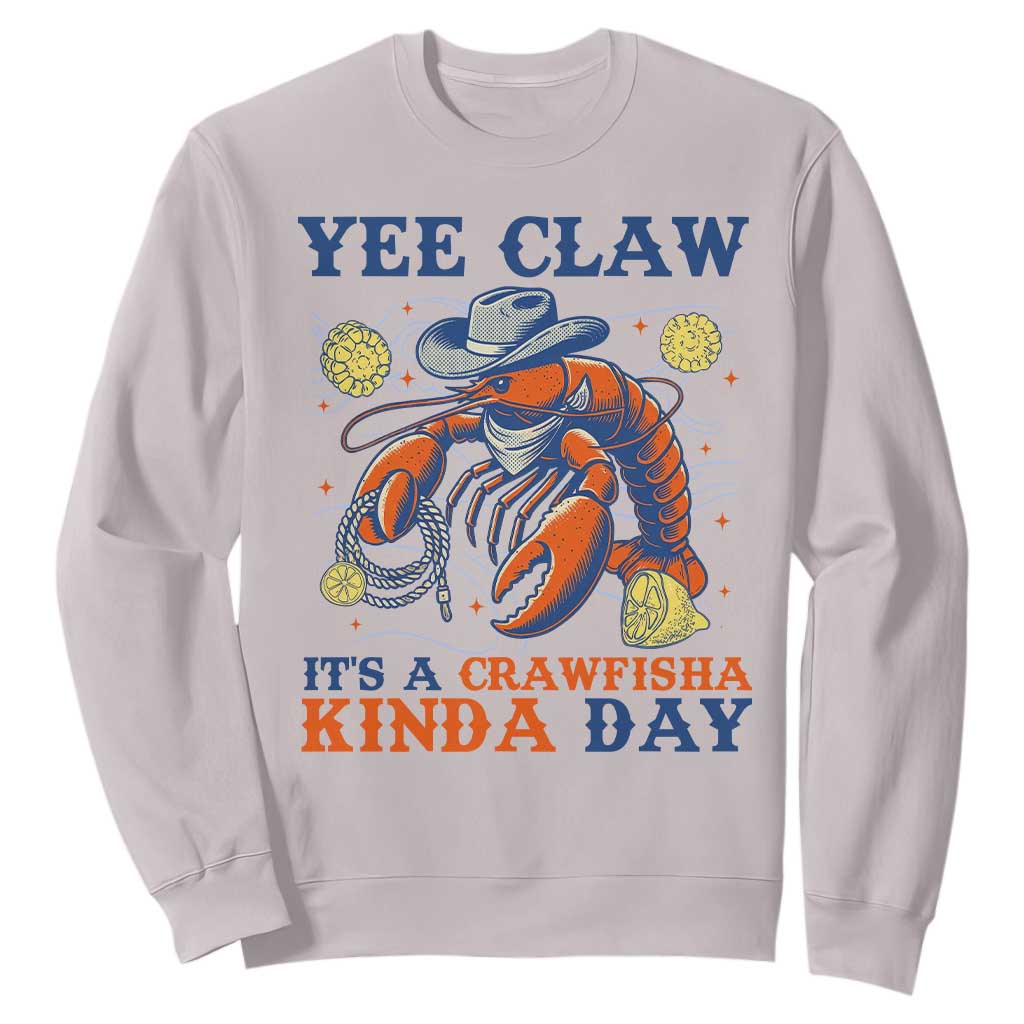 Yee Claw Lobster Sweatshirt It's a Crawfish Kinda Day Summer Beach Vaction Gift TS14 Ice Gray Print Your Wear