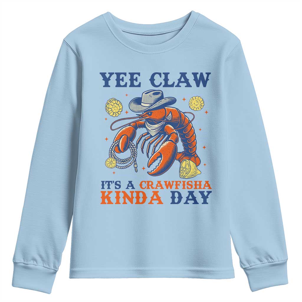 Yee Claw Lobster Youth Sweatshirt It's a Crawfish Kinda Day Summer Beach Vaction Gift TS14 Light Blue Print Your Wear