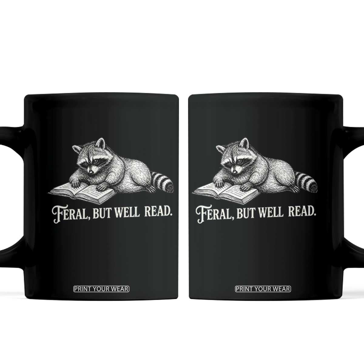 Feral But Well Read Coffee Mug Funny Raccoon Reading Book Lover TS14 Black Print Your Wear